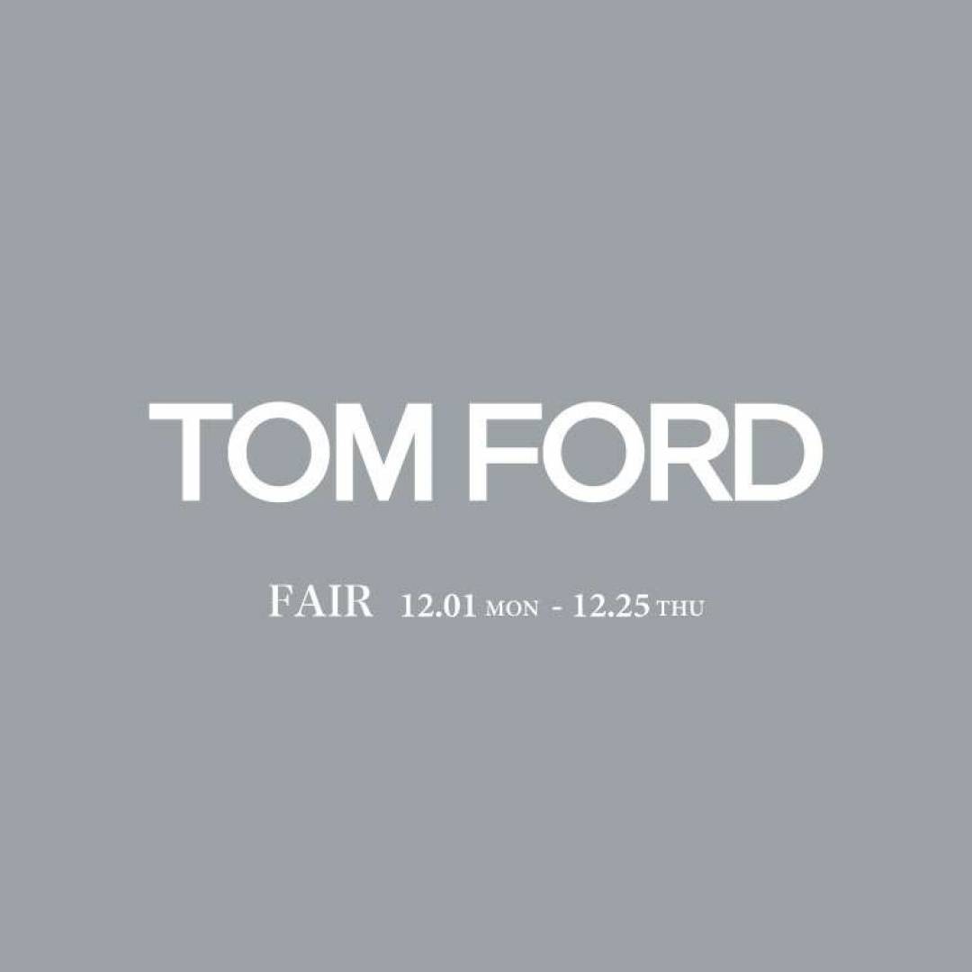 TOMFORDフェア開催中
